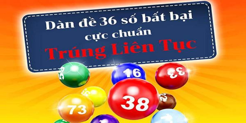 Dàn Đề 36 Số - Hướng Dẫn Cách Nuôi Dàn Đề Cho Tân Binh